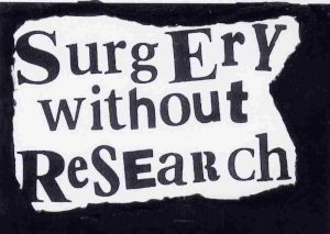 Surgery Without Research